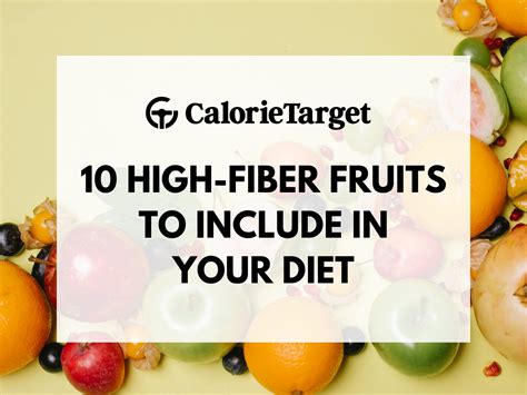 10 High-Fiber Fruits to Include in Your Diet