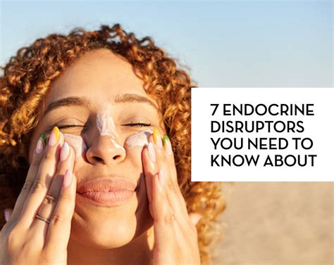 7 Endocrine Disruptors You Need to Know About