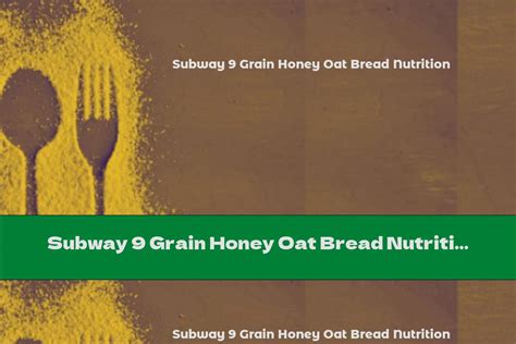 9 Grain Oat Bread - calories, carbs, nutrition