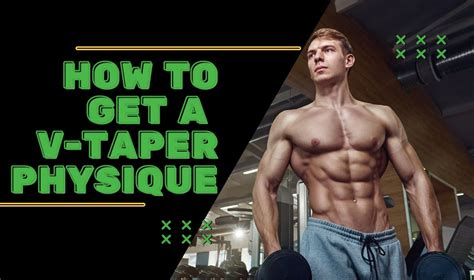 An Expert Guide to Getting a V-Taper Physique