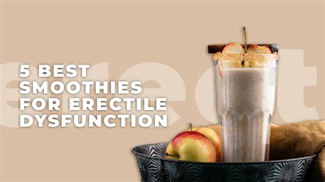 Can smoothies help with erectile dysfunction?