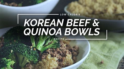 How does Korean Beef Quinoa Bowl fit into your Daily Goals - calories, carbs, nutrition