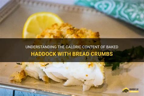 How many calories are in baked haddock english style - calories, carbs, nutrition