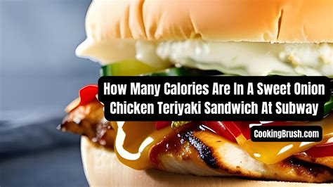 How many calories are in chicken teriyaki sub - calories, carbs, nutrition