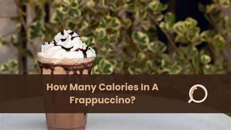 How many calories are in coffee frappuccino- grande - calories, carbs, nutrition