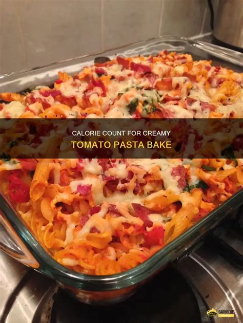 How many calories are in creamy tomato penne - calories, carbs, nutrition