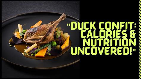 How many calories are in duck confit (75297.1) - calories, carbs, nutrition