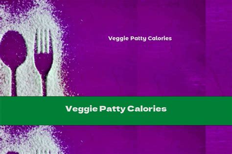 How many calories are in provolone veggie crispy patty with wheat - calories, carbs, nutrition