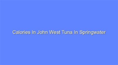 How many calories are in tuna springwater - calories, carbs, nutrition