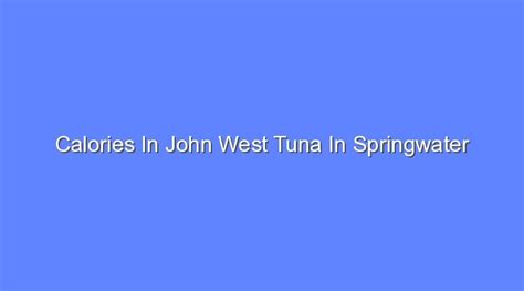 How many calories are in tuna springwater - calories, carbs, nutrition