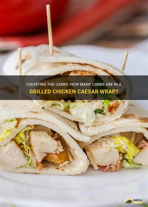 How many carbs are in chicken caesar wrap - calories, carbs, nutrition