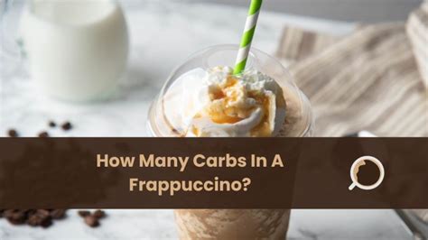 How many carbs are in coffee frappuccino- grande - calories, carbs, nutrition