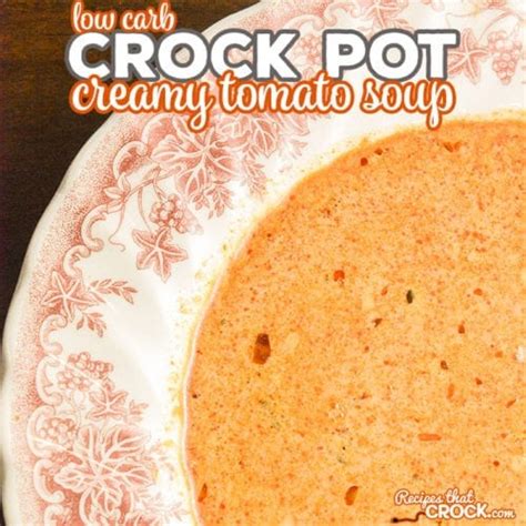 How many carbs are in crock pot creamy tomato soup - calories, carbs, nutrition