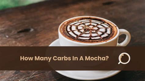 How many carbs are in mocha - calories, carbs, nutrition