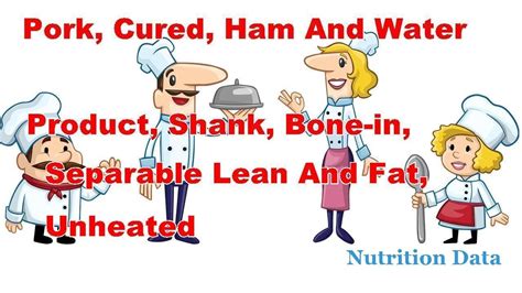 How many carbs are in pork, cured, ham and water product, shank, bone-in, unheated, separable lean only - calories, carbs, nutrition