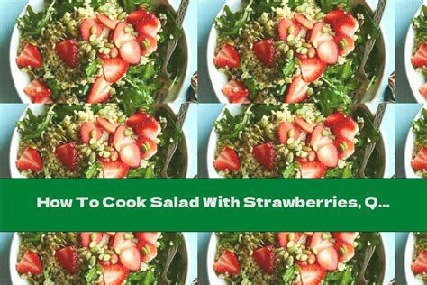 How many carbs are in strawberry quinoa salad with chopped kale - calories, carbs, nutrition