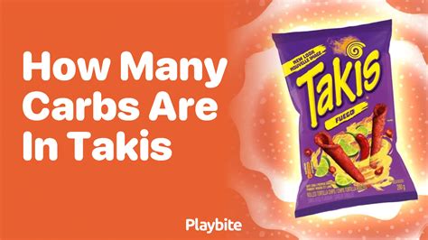 How many carbs are in takis - calories, carbs, nutrition