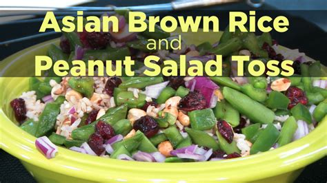 How many protein are in asian brown rice and peanut salad toss - calories, carbs, nutrition