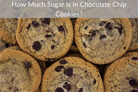 How many sugar are in chocolate chipper - calories, carbs, nutrition