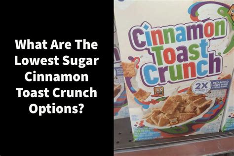 How many sugar are in cinnamon toast crunch (82256.3) - calories, carbs, nutrition