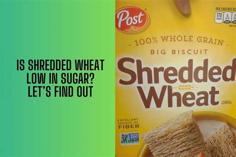 How many sugar are in shredded wheat - calories, carbs, nutrition