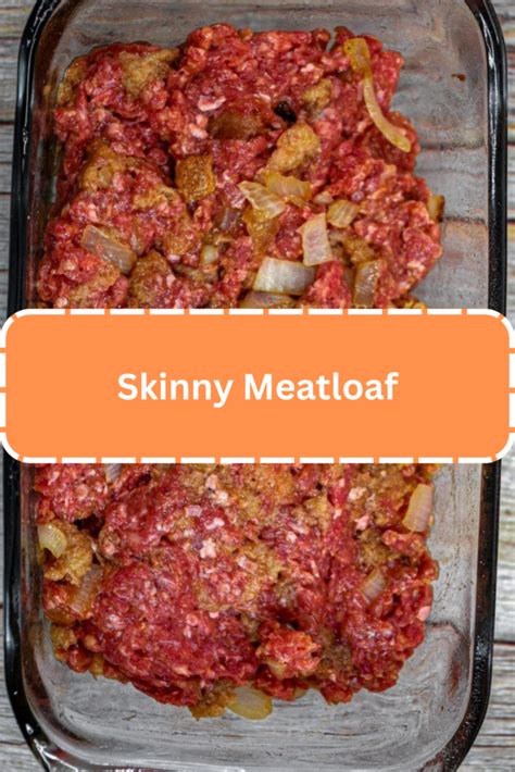 How many sugar are in skinny meatloaf - calories, carbs, nutrition