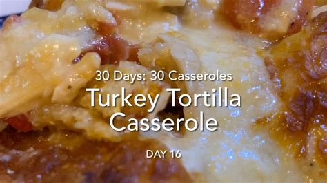 How many sugar are in turkey tortilla casserette - calories, carbs, nutrition