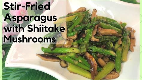 How much fat is in stir-fried asparagus with shiitake mushrooms - calories, carbs, nutrition