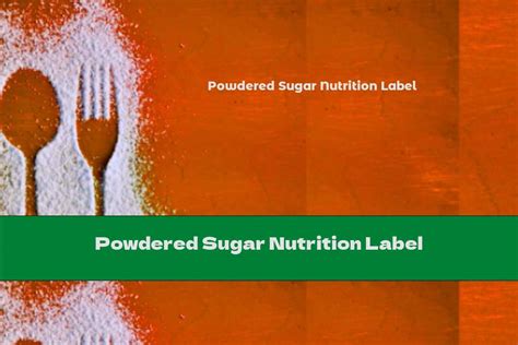 Sugar Powdered - calories, carbs, nutrition